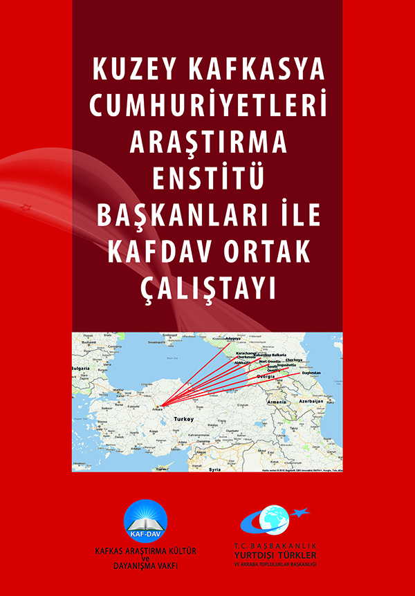 Kuzey Kafkasya Cumhuriyetleri Araştırma Enstitü Başkanları ile Kafdav Ortak Çalıştayı