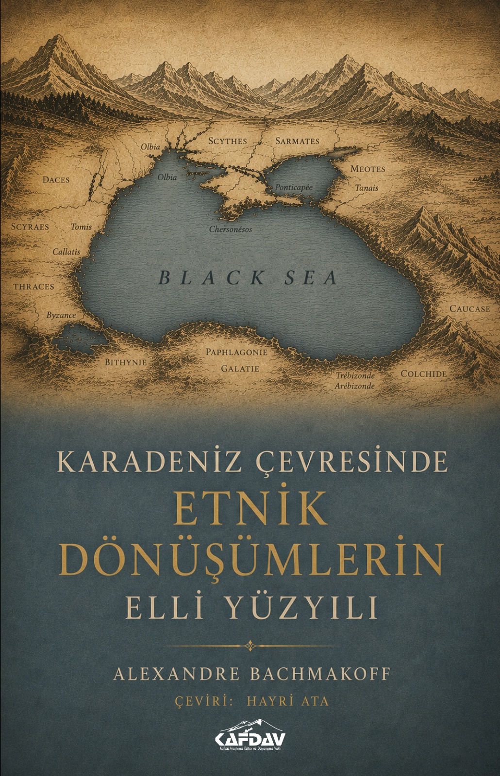 Karadeniz Çevresinde Etnik Dönüşümlerin Elli Yüzyılı